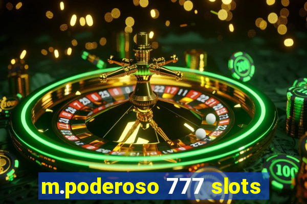 m.poderoso 777 slots